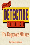 Читать книгу The Desperate Minutes