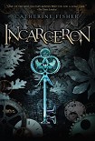 Читать книгу Incarceron