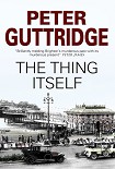 Читать книгу The Thing Itself