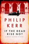 Читать книгу If the Dead Rise Not