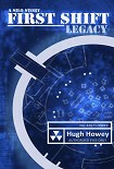 Читать книгу First Shift - Legacy