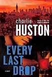 Читать книгу Every Last Drop