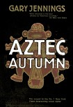 Читать книгу Aztec Autumn
