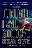 Читать книгу Tonight I Said Goodbye