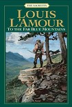 Читать книгу To the Far Blue Mountains (1976)