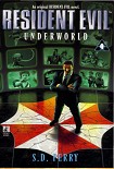 Читать книгу Resident Evil – Underworld