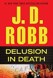 Читать книгу Delusion in Death
