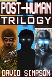 Читать книгу Post-Human Trilogy