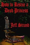 Читать книгу How to Rescue a Dead Princess