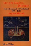Читать книгу Жизнь на Земле... Вперед Будущее человечества и Земли в 2009-2021 годах