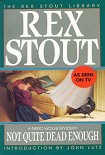 Читать книгу Not Quite Dead Enough (The Rex Stout Library)