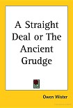 Читать книгу A Straight Deal or the Ancient Grudge