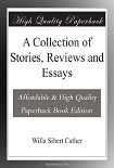Читать книгу A Collection of Stories, Reviews and Essays