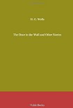 Читать книгу The Door in the Wall and Other Stories