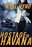 Читать книгу Hostage in Havana
