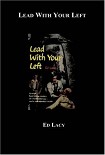 Читать книгу Lead With Your Left