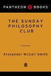 Читать книгу The Sunday Philosophy Club