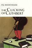 Читать книгу The Clicking of Cuthbert