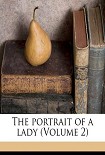 Читать книгу The Portrait of a Lady, Volume 2