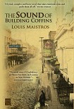 Читать книгу The Sound of Building Coffins