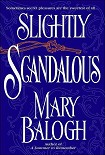 Читать книгу Slightly Scandalous