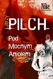 Читать книгу Pod mocnym aniolem