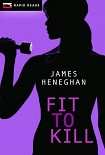 Читать книгу Fit to kill