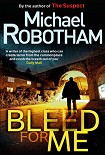 Читать книгу Bleed For Me