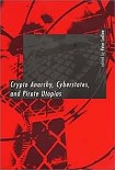 Читать книгу КРИПТОАНАРХИЯ, КИБЕРГОСУДАРСТВА И ПИРАТСКИЕ УТОПИИ