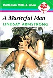 Читать книгу A Masterful Man