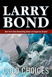 Читать книгу Cold Choices