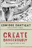 Читать книгу Create Dangerously
