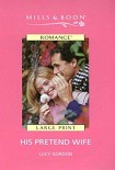 Читать книгу His Pretend Wife