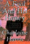 Читать книгу A Fool and His Honey