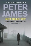 Читать книгу Not Dead Yet