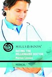 Читать книгу Dating The Millionaire Doctor