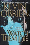 Читать книгу Watch Them Die
