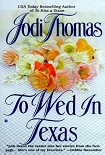 Читать книгу To Wed In Texas