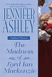 Читать книгу The Madness Of Lord Ian Mackenzie