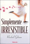 Читать книгу Simplemente Irresistible