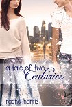 Читать книгу A Tale of Two Centuries