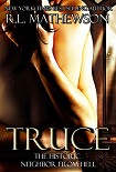 Читать книгу Truce: The Historic Neighbor from Hell