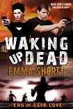 Читать книгу Waking Up Dead