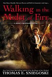 Читать книгу Walking In the Midst of Fire