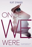 Читать книгу Once We Were
