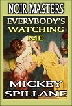 Читать книгу Everybody's Watching Me