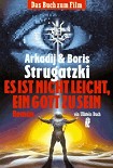 Читать книгу Es ist nicht leicht, ein Gott zu sein