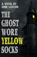 Читать книгу The Ghost Wore Yellow Socks