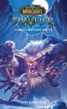 World Of Warcraft. Traveler: Извилистый путь Грег Вайсман