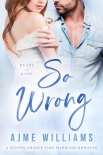 Читать книгу So Wrong (Heart 0f Hope Book 3)